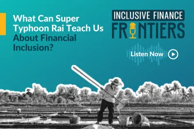 What Can Super Typhoon Rai Teach Us About Financial Inclusion?